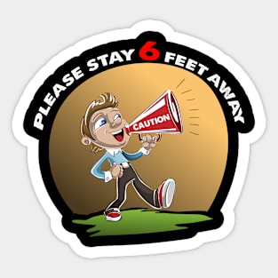 Please Stay 6 Feet Away Sticker